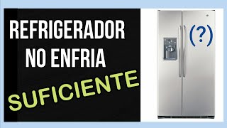 🤔 REFRIGERADOR de 2 PUERTAS verticales NO ENFRIA suficiente SAMSUNG whirlpool LG frigidaire GE mabe [upl. by Nawuj]