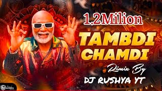 Tambdi Chamdi Dj  Kratex Music Marathi  Lakalaka Song  Tambdi Chamdi  DJ RUSHYA YT [upl. by Disraeli]