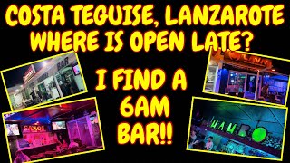 LANZAROTE  WHERE IS OPEN LATE IN COSTA TEGUISE lanzarote nightlife [upl. by Saberio]