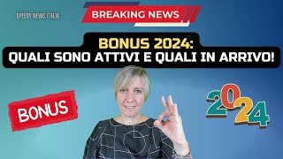 BONUS 2024 QUALI SONO ATTIVI E QUALI IN ARRIVO [upl. by Eyks]