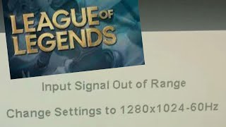 how to fix input signal out of range error in league of legends [upl. by Ennazor]