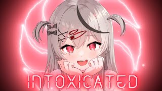 Nightcore  IntoxicatedLyrics [upl. by Adela]