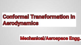 Conformal Transformation Aerodynamics  Potential Flows Joukowsky airfoil Ravi Kumar [upl. by Akilam456]