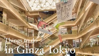 Things to do in Ginza  Tokyo trip [upl. by Laiceps]