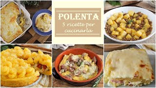 POLENTA 5 RICETTE per cucinarla La cucina di Rita [upl. by Murielle760]