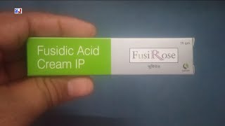 Fusirose Cream  Fusidic Acid Cream Ip  Fusirose Cream Uses Side effects benefit Dosage ingredients [upl. by Fayola353]