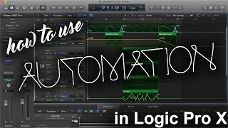 How to use Automation in Logic Pro X  Beat Maker Tutorials [upl. by Millburn]