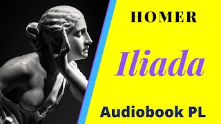 Iliada Homer Audiobook PL Całość [upl. by Danna]