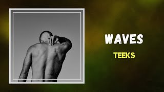 TEEKS  Waves Lyrics [upl. by Nyleek]