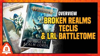 Warhammer Age of Sigmar  Broken Realms Teclis amp LRL Battletome  BoLS Overview [upl. by Anadroj306]