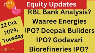 RBL Bank Analysis Waaree Energies IPO Deepak Builders IPO Godavari Biorefineries IPO [upl. by Dur]