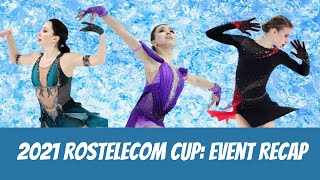 2021 Rostelecom Cup Event Recap Kamila Valieva Elizaveta Tuktamysheva Maiia Khromykh [upl. by Yregram]