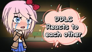 Ddlc girls  Protagonist react to each other  read description  credit in video [upl. by Rania]