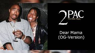 2Pac  Dear Mama OGVersion Unreleased [upl. by Warner929]