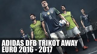 Adidas DFB Away Trikot Euro 2016  Deutschland Trikot 1617 [upl. by Anoek]