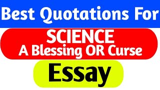 Best Quotations for essay quotScience A Blessing or Cursequot English Essay Writing UMEEDEBAHAAR [upl. by Inaffit]