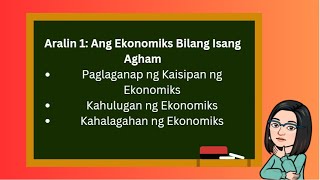 Unang Markahan Aralin 1 Ekonomiks Bilang Isang Agham [upl. by Engdahl]