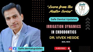 IRRIGATION DYNAMICS IN ENDODONTICS  DR VIVEK HEGDE MDS  SAFE DENTAL UPDATES  OneDental [upl. by Nivrehs]