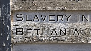 Slavery in Bethania [upl. by Kattie]