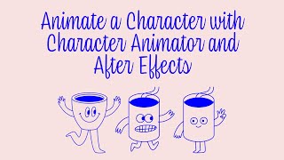 Animate a Character with Character Animator and After Effects [upl. by Eudosia]