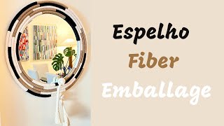 Espelho Fiber Emballage [upl. by Zedekiah]