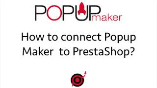 How to connect Popup Maker to PrestaShop [upl. by Ailehpo513]