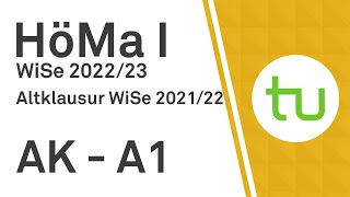 Aufgabe 1  Altklausur vom WiSe 202122  TU Dortmund Höhere Mathematik I BCIBWMLW [upl. by Ainos]