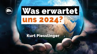 Was erwartet uns 2024  Kurt Piesslinger [upl. by Lupita]