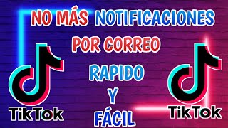 como DEJAR de RECIBIR NOTIFICACIONES por CORREO de TikTok 2024 FACIL Y RAPIDO [upl. by Friend]