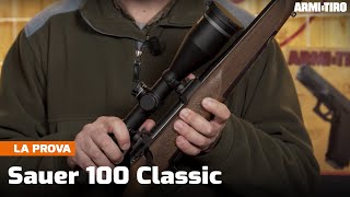 Sauer 100 Classic calibro 308 Winchester la entry level dal look classico  La prova [upl. by Jeffcott270]