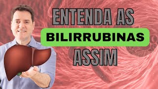 ENTENDA BILIRRUBINAS ASSIM [upl. by Atilemrac91]