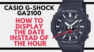 How to display the date instead of the time on your Casio G Shock GA 2100 Casioak [upl. by Elocaj]