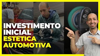 QUANTO CUSTA PARA INICIAR UMA ESTETICA AUTOMOTIVA [upl. by Eixela]