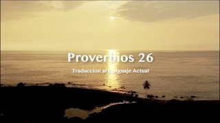 Proverbios 26 TLA Sabiduría para el diario vivir [upl. by Attener334]