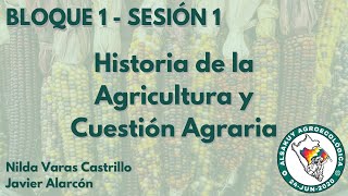 Historia de la Agricultura y Cuestión Agraria  B1S1  Alsakuy Agroecológica [upl. by Oznol120]