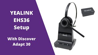 Yealink EHS36 Electronic Hook Switch Setup With Discover Adapt 30 Wireless Headset [upl. by Goar674]