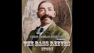 Lorin MorganRichards Presents Biographies of the West The Bass Reeves Story [upl. by Ear]