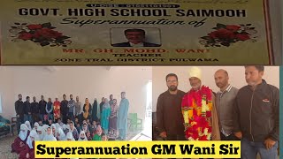 Superannuation of Gh Mohd Wani Sir II HS Saimoh [upl. by Aliac]