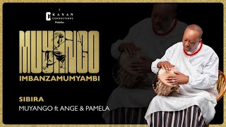 MUYANGO  SIBIRA ft Ange amp Pamela Official Audio [upl. by Paluas751]