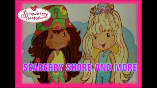 Strawberry Shortcake Song  Seaberry Shore and More [upl. by Dutch947]