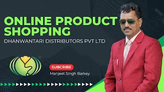 Online Product Purchase in Dhanwantari  Manjeet Singh Barkey  Dhanwantari [upl. by Eetnod249]