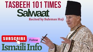 Ismaili Salwaat Tasbeeh 101 times Recitation by Suleman Haji  Ismaili Info [upl. by Etnoek285]