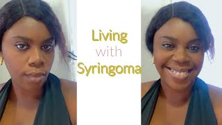 LIVING WITH SYRINGOMA A GIRL LIVING WITH SYRINGOMAChallenges and treatment [upl. by Airekat]