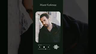 Murat Korkmaz  Hiç Unutamam [upl. by Anallise]