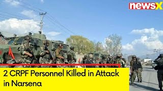 2 CRPF Personnel Killed in Attack in Narsena  Fresh Violence Erupts in Manipur  NewsX [upl. by Enirroc140]