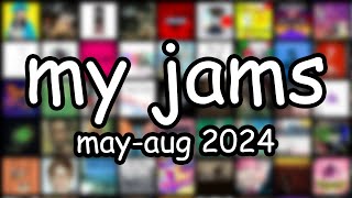 my jams mayaug 2024 [upl. by Ramoj662]