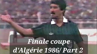 شبيبة القبائل 1  وفاق القل 0 نهائي كأس الجزائر 1986 الجزء2 [upl. by Japheth]