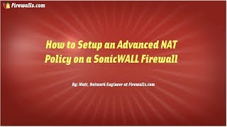 SonicWall Essentials  How to create an Advanced NAT policy Port Forward on a SonicWall firewall [upl. by Yral]