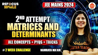 Matrices And Determinants  JEE Mains 2nd Attempt  All Concept And PYQs  Namrata Maam [upl. by Suhpesoj]