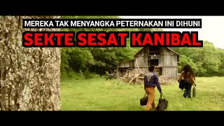 MENDATANGI PETERNAKAN TERPENCIL MALAH KETEMU SEKTE SESAT KANIBAL  Alur Cerita Film Psikopat [upl. by Bibah572]